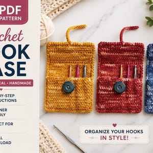 May include: Three rectangular crochet hook cases in mustard yellow, deep red, and mottled blue, each featuring a flap with a dark button closure and three internal slots holding metal crochet hooks. Text includes PDF PATTERN CROCHET HOOK CASE.