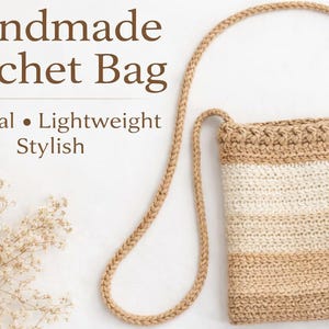 May include: A handmade crochet bag in beige and cream colours. The bag has a long strap and a rectangular shape. The image includes the text "Handmade Crochet Bag" and the words "Minimal, Lightweight, Stylish".