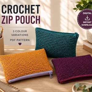 May include: Three rectangular crochet zip pouches in teal, mustard yellow, and deep purple. The text reads: CROCHET ZIP POUCH, 3 COLOUR VARIATIONS, PDF PATTERN, DIGITAL INSTANT DOWNLOAD. Each pouch features a matching zipper closure along the top edge.