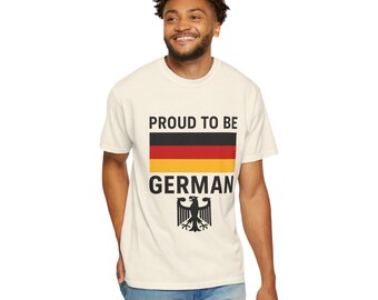 Proudly German T-Shirt: Unisex Comfort Colors Tee