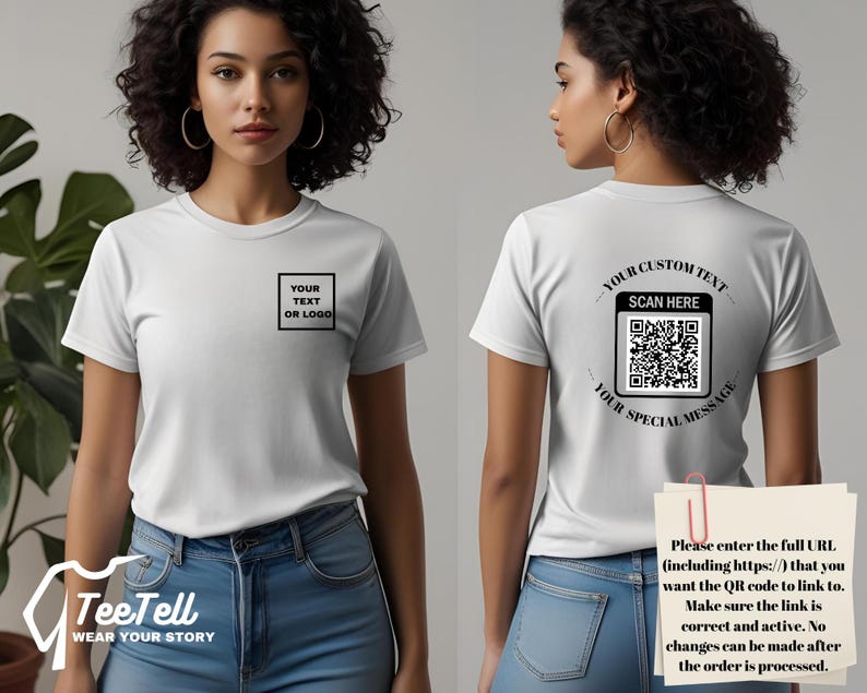 May include: White t-shirt with a square graphic on the front that says "YOUR TEXT OR LOGO". The back of the shirt has a QR code with the text "YOUR CUSTOM TEXT SCAN HERE YOUR SPECIAL MESSAGE".
