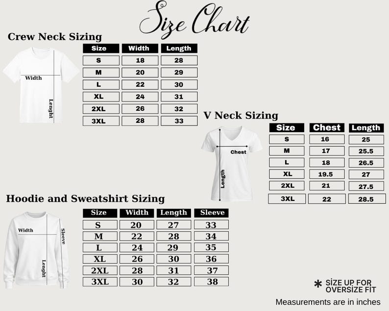 May include: A size chart for crew neck, V-neck, and hoodie/sweatshirt sizing. The chart includes measurements in inches for size, width, length, chest, and sleeve. The text advises to size up for an oversized fit.