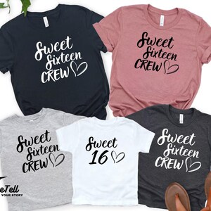 Sweet Sixteen Birthday Crew Shirt: Matching Party T-Shirts