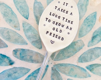 Hand Stamped Plant Marker – 'It Takes a Long Time to Grow an Old Friend'