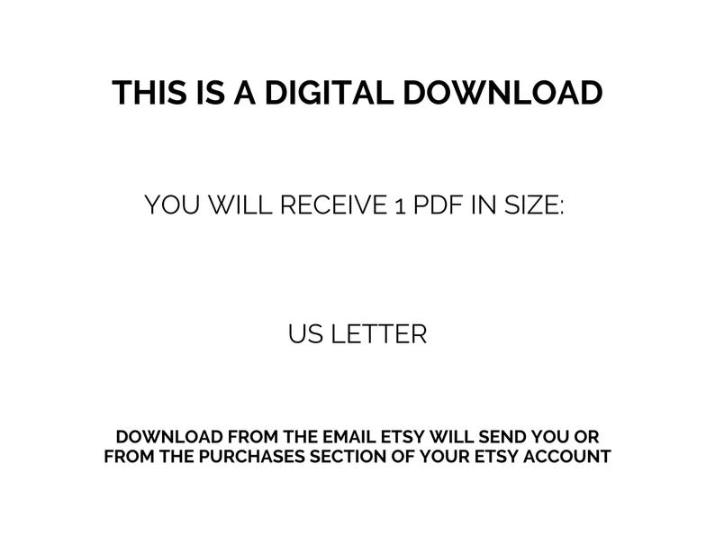May include: White background with black text stating "THIS IS A DIGITAL DOWNLOAD". The text continues with "YOU WILL RECEIVE 1 PDF IN SIZE: US LETTER". Additional text explains how to download the file.