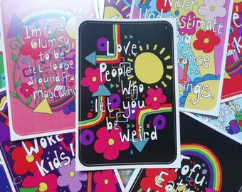 Love People who Let you be weird  - Quote Illustrated Sticker