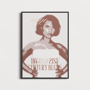 May include: Framed art print featuring a sepia-toned image of a woman with the text "igye" at the top. Below the woman is the text "MY 21ST CENTURY BLUES" in a stylized font. The artwork is in a black frame.