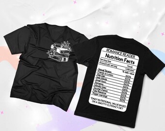 Romance Reader Nutrition Facts Shirt – Book Lover Double-Sided Tee