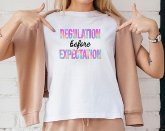 Regulation Before Expectation Tee – Teacher Therapist Behavior Support Shirt