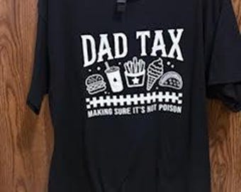 Rolig pappa skatt t-shirt | Fars dag mat humor t-shirt