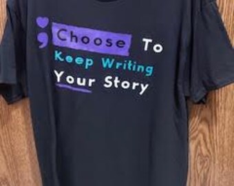 Choose to Keep Writing Your Story Shirt | Mental Health Awareness Tee