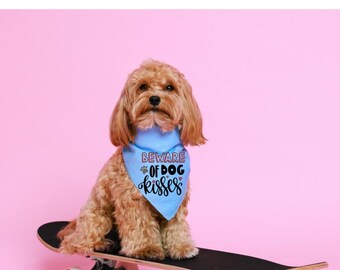 Beware of Dog Kisses Bandana | Funny Puppy Accessory