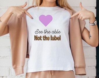 See the Able Not the Label Shirt – Disability Awareness Tee