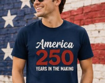 America 250 Shirt, Patriotic Shirt 2026, 4th of July Shirt, USA Anniversary Shirt, Independence Day Tee