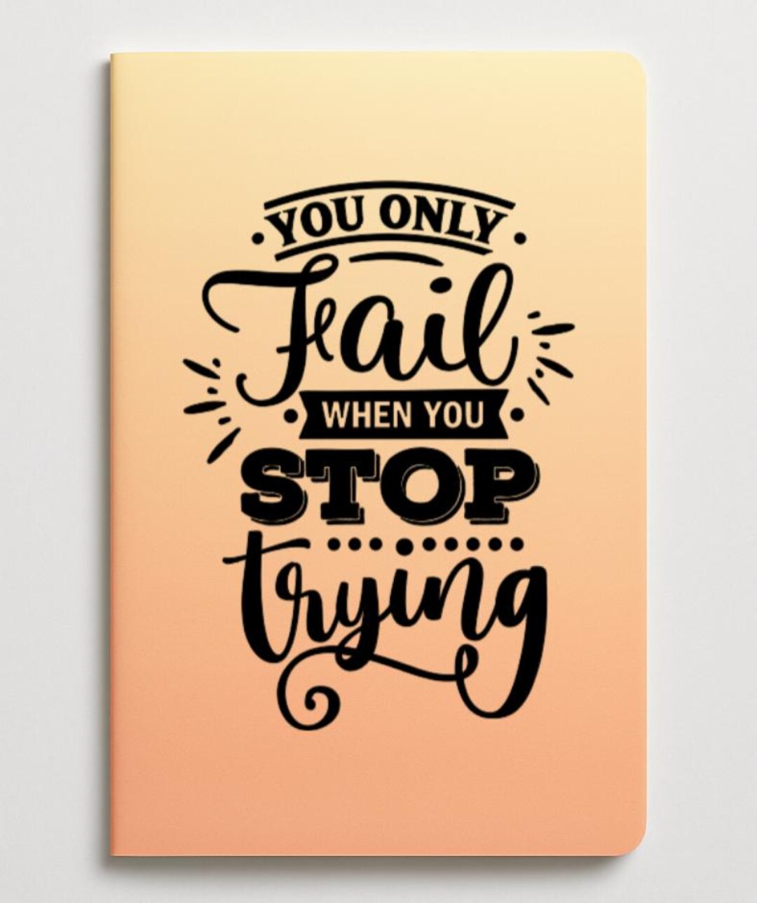 Motivational A5 Notebook | You Only Fail Quote, Goal Setting - Etsy