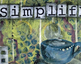 SIMPLIFY, ACEO, Mini Art Print, Collectible Art, Gift Card, Trading Card, Mixed Media Art Print, Art Card, Coffee, Tea, Relax, Home, Book