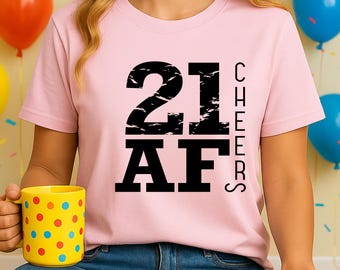 21st Birthday Shirt 21 AF Cheers Funny Party Tee Twenty One