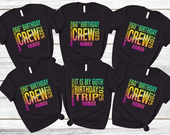 60th Birthday Trip Crew Shirt, Hawaii Vacation Matching Family Tee