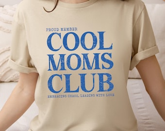 Moms Club Sweatshirt, Embracing Chaos Leading Love Mom T-Shirt, New Mama Shirt