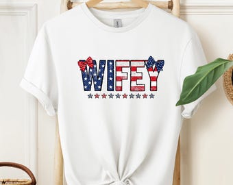 Wifey 4th of July Shirt, Patriotic Wife Gift, American Flag Wifey Tee, Independence Day Outfit for Her, Red White Blue USA Women Shirt