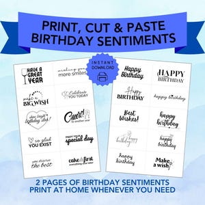 May include: Two pages of printable birthday sentiments with various phrases like "Happy Birthday" and "Best Wishes!" in a variety of fonts. The text is in black on a white background. The image also includes the text "Print, Cut & Paste Birthday Sentiments."