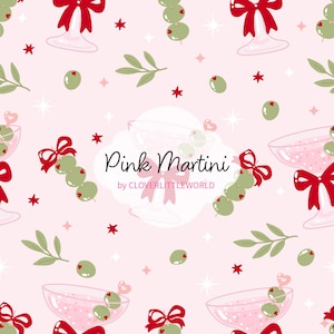 May include: A repeating pattern on a light pink background featuring martini glasses with red bows, green olives with heart-shaped centers, and small red stars. The center text reads Pink Martini by CLOVERLITTLEWORLD in a white cloud shape.