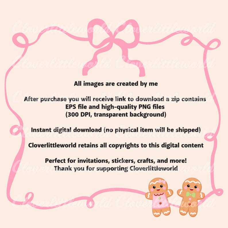 May include: A digital download graphic with a pink bow border and two gingerbread people. Text includes "All images are created by me" and "Perfect for invitations, stickers, crafts, and more!"