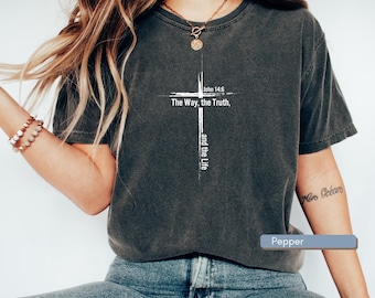 The Way, The Truth and The Life Shirt, Comfort Colors Christian T-Shirt, John 14:6 Bible Verse Tee, Religious Faith Gift