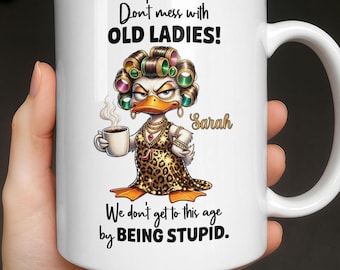 Personalized Funny Old Lady Mug Custom Sassy Grandma Gag Gift Senior Woman Coffee Cup