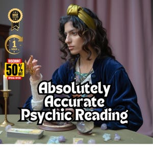 Accurate Psychic Reading, With Deep Insights And 100% Truth, Delivered Same Day As PDF