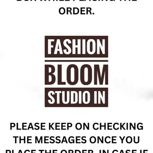 May include: White background with black text. The text reads: "PLEASE SHARE ALL THE DETAILS IN PERSONALISTION BOX WHILE PLACING THE ORDER. FASHION BLOOM STUDIO IN. PLEASE KEEP ON CHECKING THE MESSAGES ONCE YOU PLACE THE ORDER. IN CASE IF WE NEED ANY DETAILS."