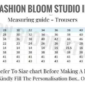 May include: A size chart for trousers, with measurements for waist, hip, thigh, flare, and outseam. The chart includes sizes from 28 to 48, with corresponding measurements in inches. The text "FASHION BLOOM STUDIO IN" is at the top.