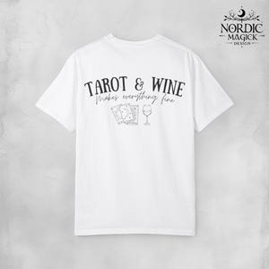 Tarot and Wine t-shirt Gift Tarot card Lover Astrology Apparel Witchy Wear Spiritual living Beginner Witchcraft Pagan Divination shirt