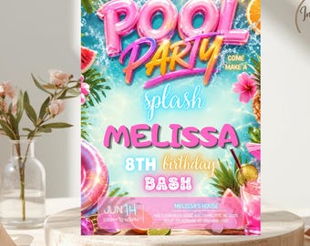 May include: A vibrant pool party invitation with the words "Pool Party" in pink bubble letters. The invitation includes the name "Melissa", the date "June 14", and tropical graphics like watermelon and hibiscus flowers.