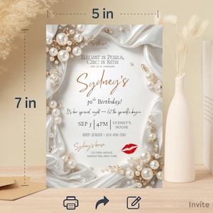 May include: A 5 x 7 inch invitation card with a white satin background, adorned with pearls and gold accents. The text reads "Sydney's 30th Birthday!" with event details. A red lipstick graphic is at the bottom.