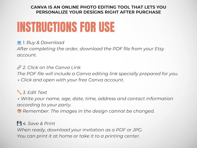 May include: Instructions for using Canva to personalize designs. The steps include buying and downloading the PDF, clicking the Canva link, editing text, and saving and printing the design. The text is in a peach color.