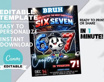 May include: A soccer-themed birthday party invitation with the text "BRUH, SIX SEVEN". The invitation features a cartoon soccer ball character and the text "Cooper is turning 7!" with the date and time of the party.