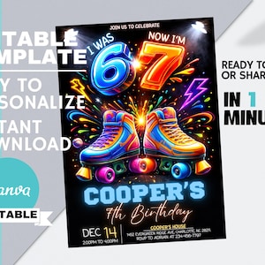 May include: A black birthday invitation template with colorful roller skates, the text "I was 6, now I'm 7", and "Cooper's 7th Birthday". Includes the text "Editable Template", "Easy to Personalize", and "Instant Download".