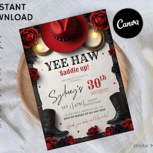 May include: A printable invitation template with a cowboy theme. The design features a red cowboy hat, roses, and the text "Yee Haw, Saddle Up!" for a 30th birthday celebration. Includes event details.