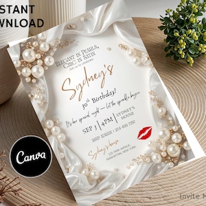 May include: A white invitation with gold text and pearl accents for a 30th birthday. The invitation includes the text "Sydney's 30th Birthday!" and "Elegant in Pearls, Chic in Satin". A red lip graphic is also included.