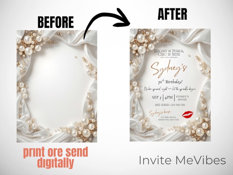 May include: An invitation design with a white satin background, adorned with pearls and gold accents. The text reads "Sydney's 30th Birthday!" with event details. The design includes a red lipstick graphic.