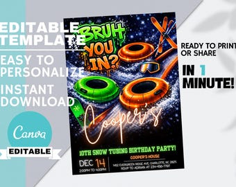 May include: A black party invitation with a snow tubing theme. The design features green and orange inner tubes, skis, and goggles against a starry background. Text includes "Bruh You In?" and "10th Snow Tubing Birthday Party!"