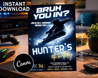 May include: A black and blue invitation for a snowboard-themed birthday party. The invitation features a silhouette of a snowboarder, the text "BRUH YOU IN?" and "HUNTER'S 10th birthday". The Canva logo is visible.