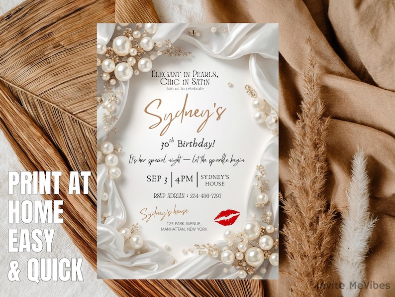 May include: An invitation for Sydney's 30th birthday, featuring elegant pearls and satin. The design includes the text "Elegant in Pearls, Chic in Satin" and "Print at Home Easy & Quick". The date is September 3rd at 4 PM.