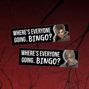 May include: Two black rectangular stickers with the text "WHERE'S EVERYONE GOING.. BINGO?" in white. Each sticker features a portrait of a man with light brown hair. The background is a dark red with tree branches.