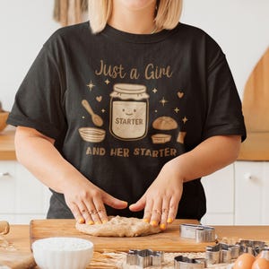 Sourdough Bread T-Shirt: Baking Lover Gift