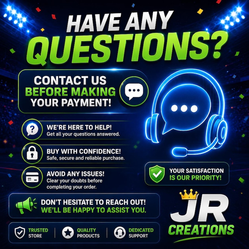 Puede incluir: Un gr&aacute;fico digital con un fondo de estadio azul oscuro que presenta el texto HAVE ANY QUESTIONS? CONTACT US BEFORE MAKING YOUR PAYMENT! Incluye iconos de auriculares, escudo y meg&aacute;fono, adem&aacute;s del logotipo JR CREATIONS con una corona.
