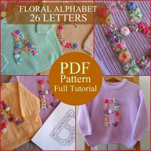 Floral Alphabet Initial Embroidery Full Tutorial Pattern DIY Baby Sweater Printable Stick and Stitch 26 Letters A-Z Hand Embroidery Letters