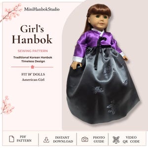 May include: A doll wearing a purple and black Hanbok with a floral pattern. The text reads: MiniHanbokStudio, Girl's Hanbok, SEWING PATTERN, Traditional Korean Hanbok Timeless Design, FIT 18" DOLLS, American Girl, PDF PATTERN, INSTANT DOWNLOAD, PHOTO GUIDE, VIDEO QR CODE.