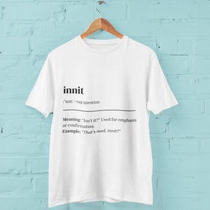 Innit Slang Tee, Funny T-Shirt, British Slang Definition Tee, Dictionary Graphic Tee, UK Humour Tee, Gift for Him or Her, Funny Gifts